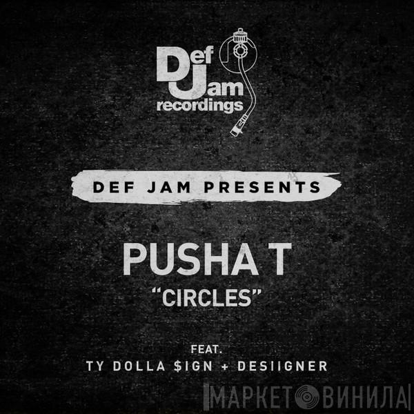 Feat. Pusha T + Ty$  Desiigner  - Circles