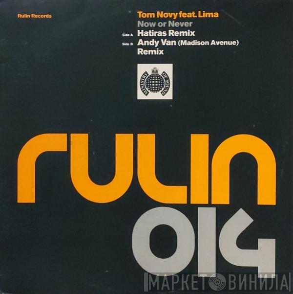 Feat. Tom Novy  Lima  - Now Or Never