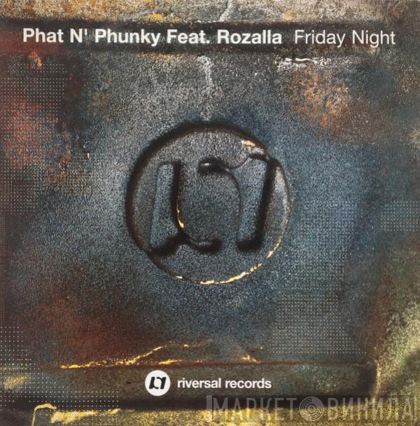 Feat. Phat 'N' Phunky  Rozalla  - Friday Night