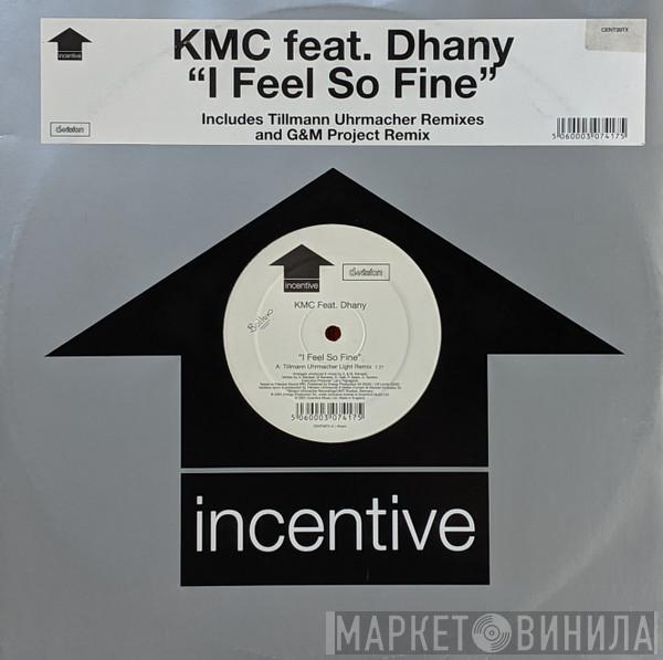 Feat. KMC   Dhany  - I Feel So Fine (Includes Tillmann Uhrmacher Remixes And G&M Project Remix)
