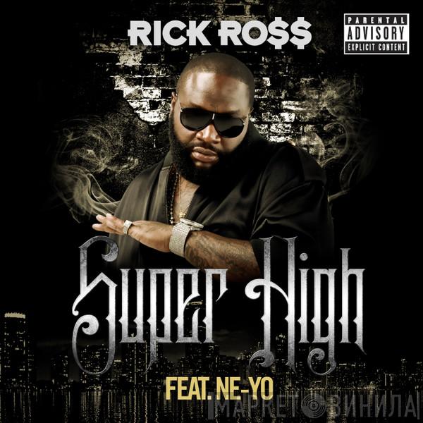 Feat. Rick Ross  Ne-Yo  - Super High