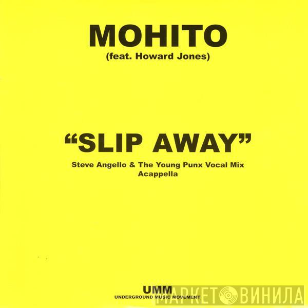 Feat. Mohito  Howard Jones  - Slip Away