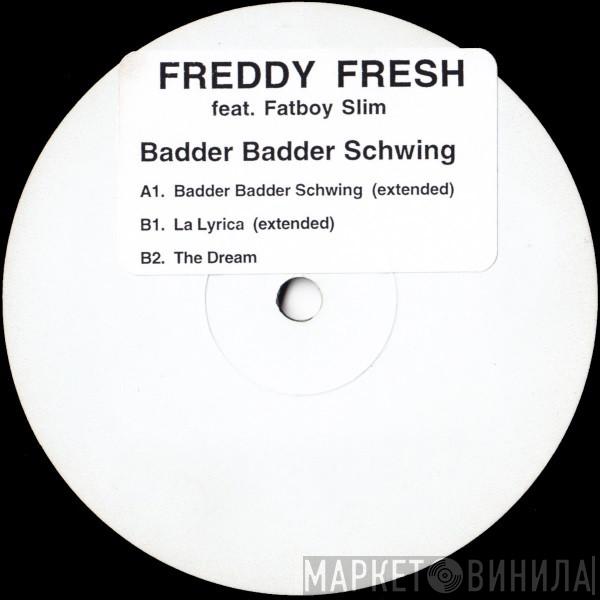 Feat. Freddy Fresh  Fatboy Slim  - Badder Badder Schwing