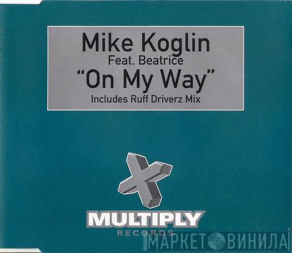 Feat. Mike Koglin  Beatrice  - On My Way