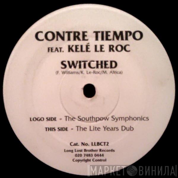 Feat. Contre Tiempo  Kele Le Roc  - Switched