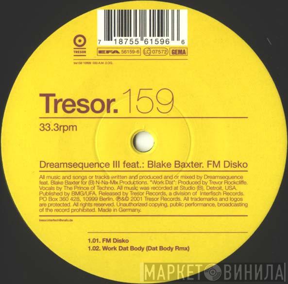 Feat.: Dream Sequence   Blake Baxter  - FM Disko