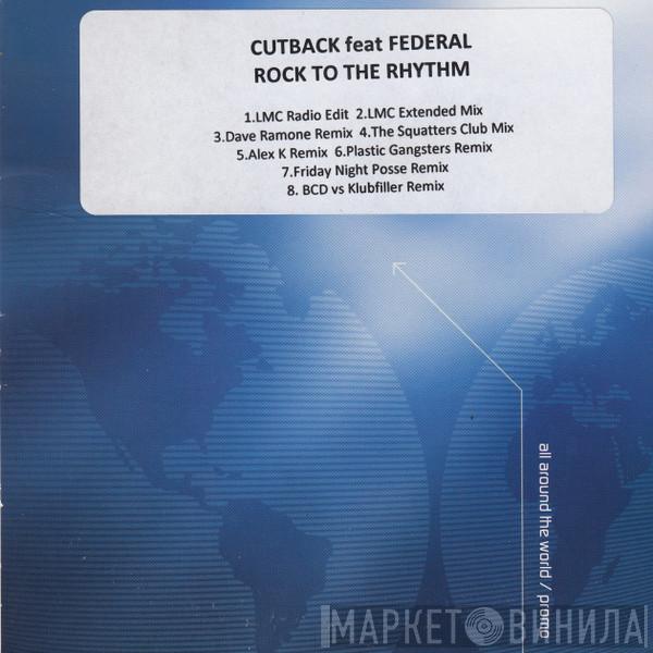 Feat. Cutback  Federal  - Rock To The Rhythm