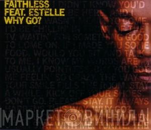 Feat. Faithless  Estelle  - Why Go?