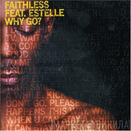 Feat. Faithless  Estelle  - Why Go?