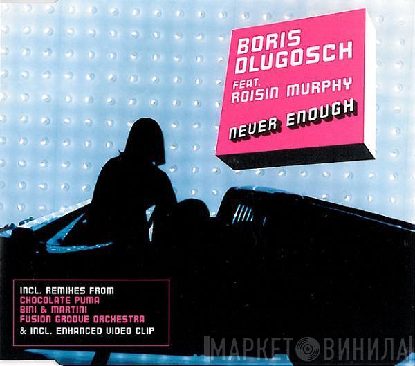 Feat. Boris Dlugosch  Róisín Murphy  - Never Enough