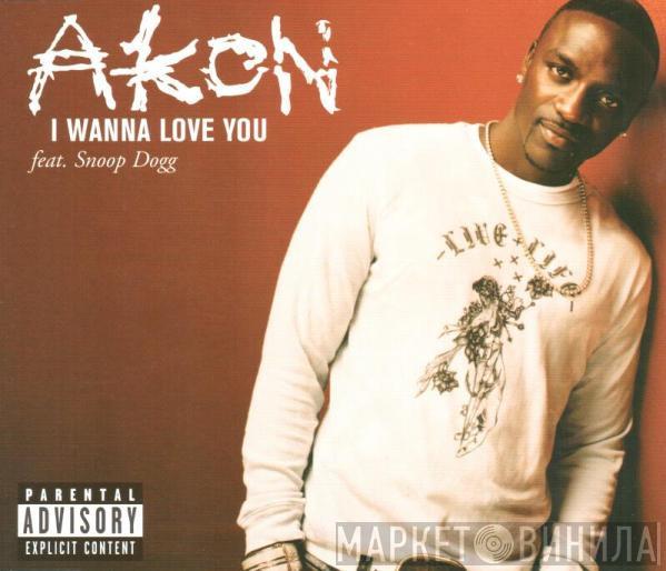 Feat. Akon  Snoop Dogg  - I Wanna Love You