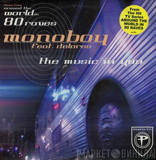Feat. Monoboy  Delores  - The Music In You