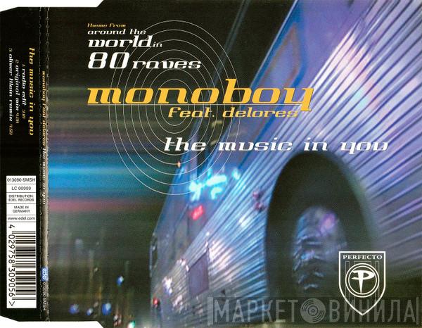 Feat. Monoboy  Delores  - The Music In You