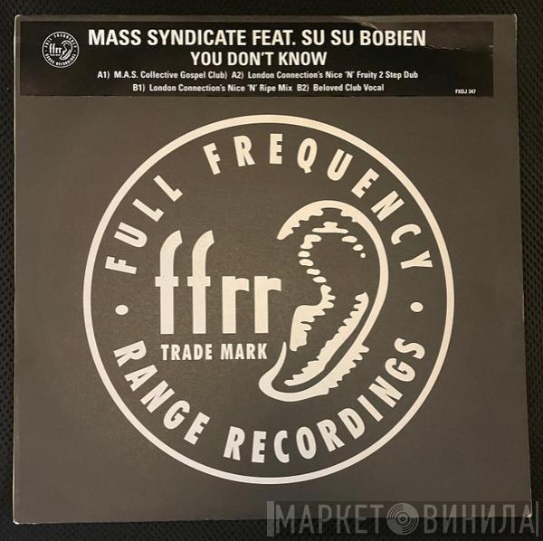 Feat. Mass Syndicate  Su Su Bobien  - You Don't Know