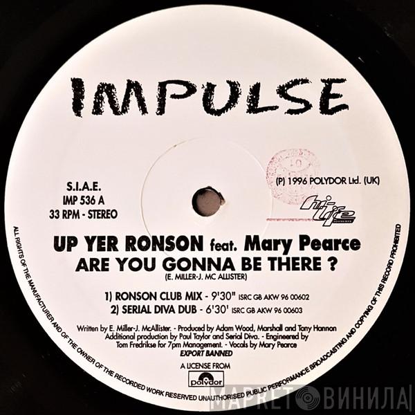 Feat. Up Yer Ronson  Mary Pearce  - Are You Gonna Be There ?