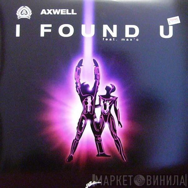 Feat. Axwell  Max'C  - I Found U