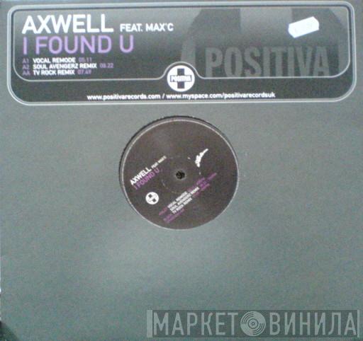 Feat. Axwell  Max'C  - I Found U