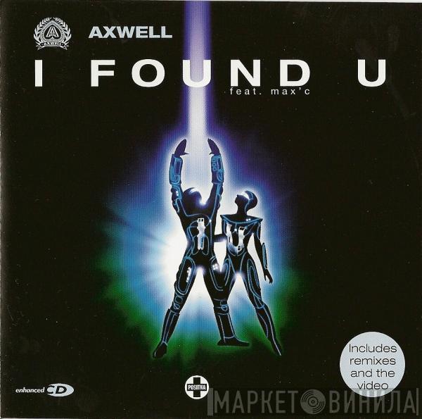 Feat. Axwell  Max'C  - I Found U