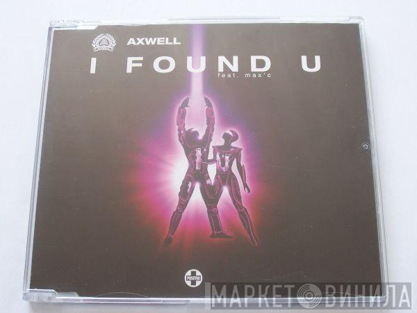 Feat. Axwell  Max'C  - I Found U