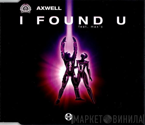 Feat. Axwell  Max'C  - I Found U