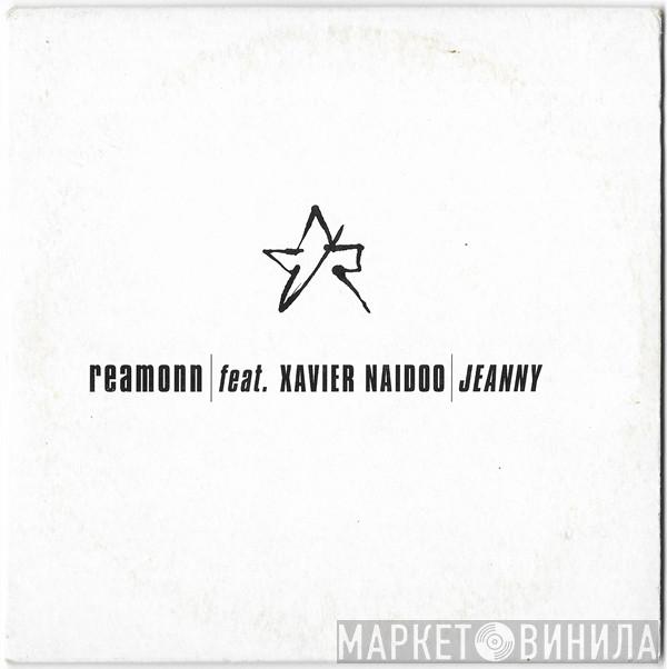Feat. Reamonn  Xavier Naidoo  - Jeanny
