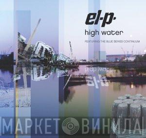 Feat. EL-P  The Blue Series Continuum  - High Water