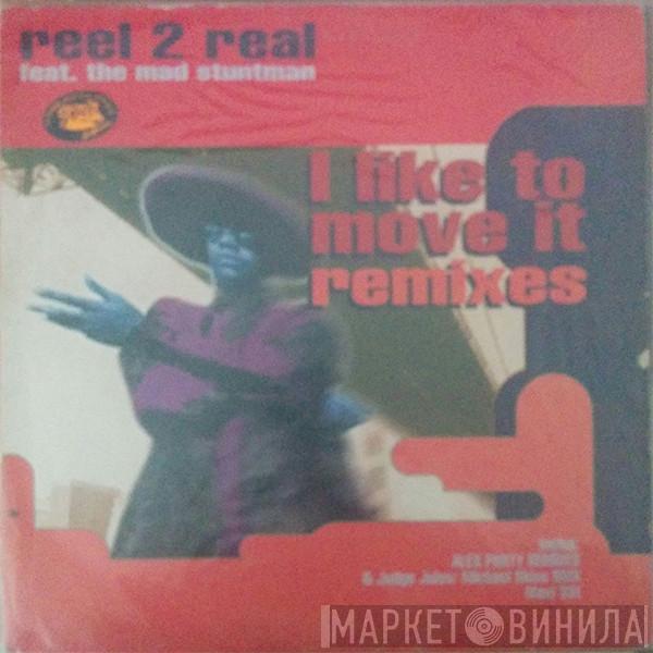 Feat. Reel 2 Real  The Mad Stuntman  - I Like To Move It (Remixes)
