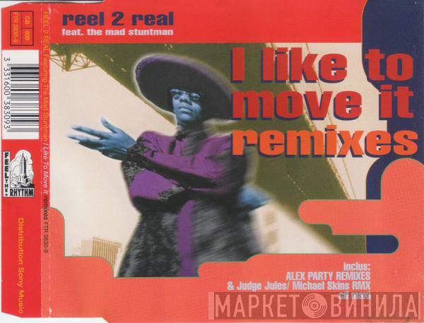 Feat. Reel 2 Real  The Mad Stuntman  - I Like To Move It (Remixes)