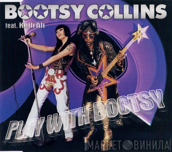 Feat. Bootsy Collins  Kelli Ali  - Play With Bootsy