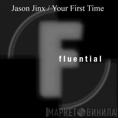 Feat. Jason Jinx  Paul Alexander  - Your First Time