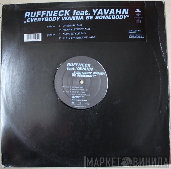 Feat. Ruffneck  Yavahn  - Everybody Wanna Be Somebody