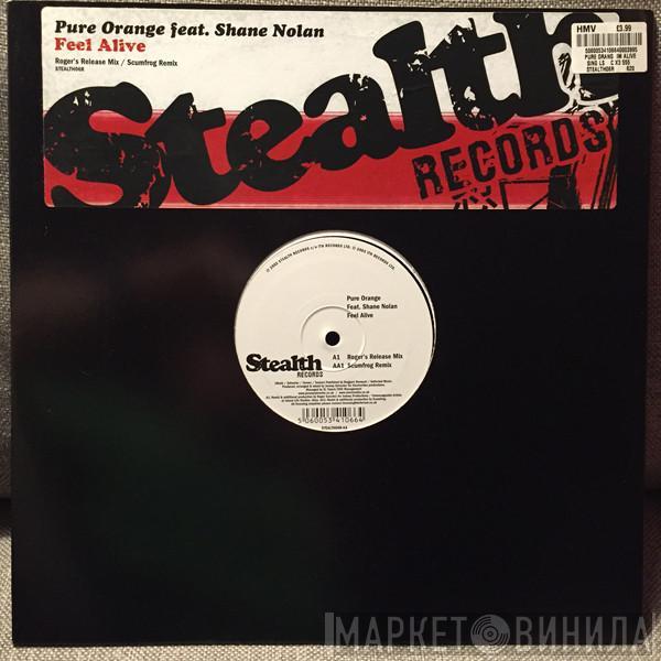 Feat. Pure Orange  Shane Nolan  - Feel Alive