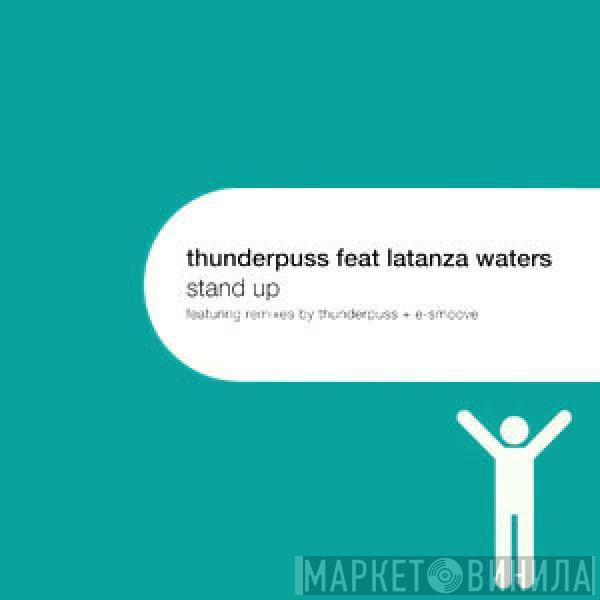 Feat. Thunderpuss  Latanza Waters  - Stand Up