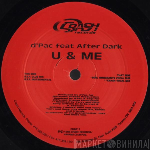Feat. D'Pac  After Dark   - U & Me