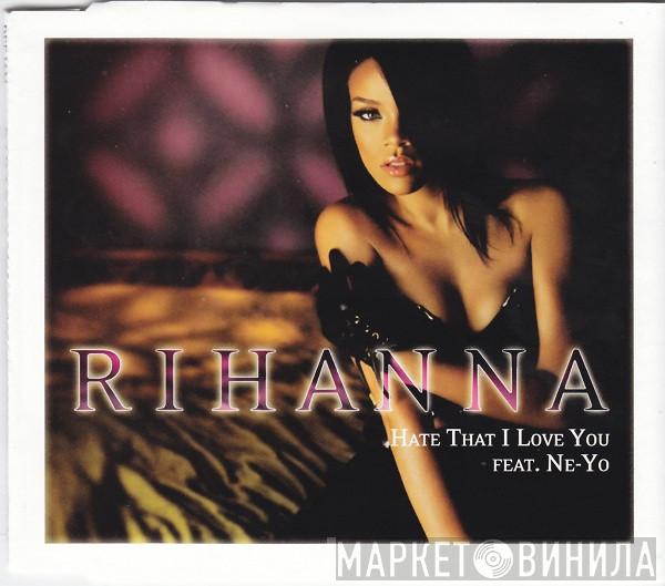 Feat. Rihanna  Ne-Yo  - Hate That I Love You