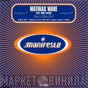 Feat. Mathias Ware  Rob Taylor  - Hey Little Girl