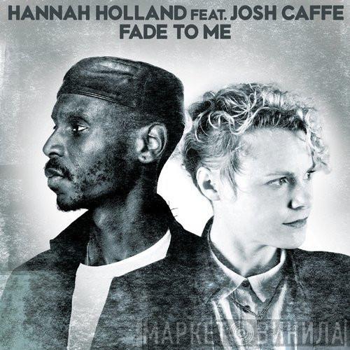 Feat. Hannah Holland  Josh Caffe  - Fade To Me