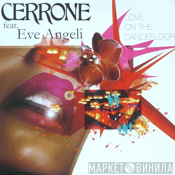 Feat. Cerrone  Eve Angeli  - Love On The Dancefloor