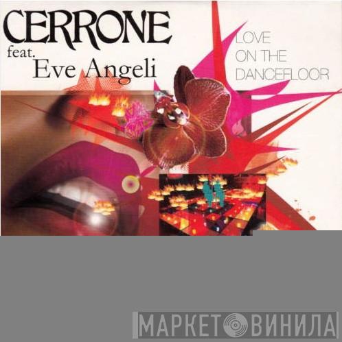 Feat. Cerrone  Eve Angeli  - Love On The Dancefloor