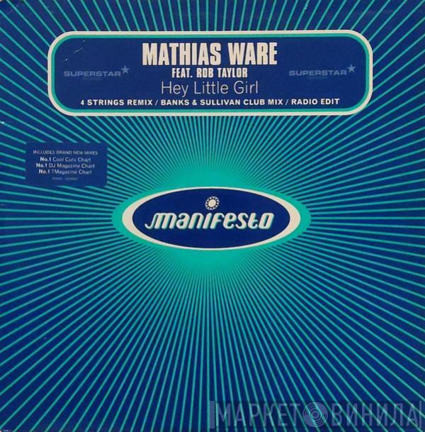 Feat. Mathias Ware  Rob Taylor  - Hey Little Girl