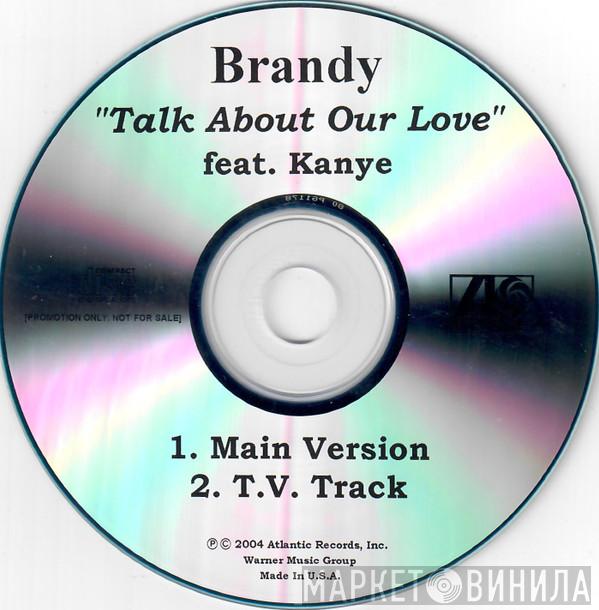 Feat. Brandy   Kanye West  - Talk About Our Love