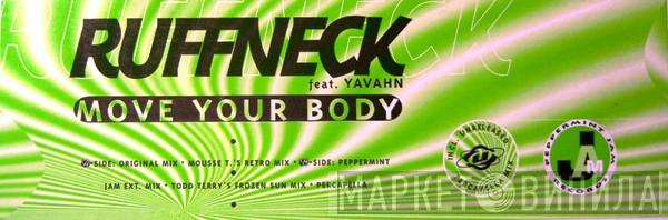 Feat. Ruffneck  Yavahn  - Move Your Body