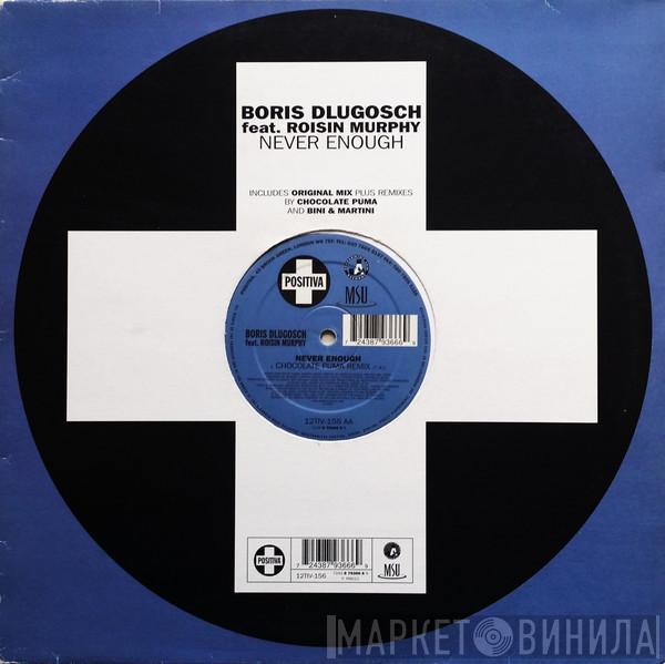 Feat. Boris Dlugosch  Róisín Murphy  - Never Enough