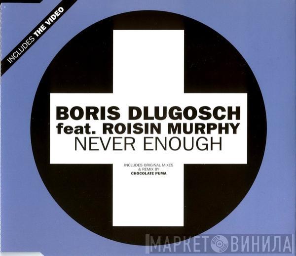 Feat. Boris Dlugosch  Róisín Murphy  - Never Enough
