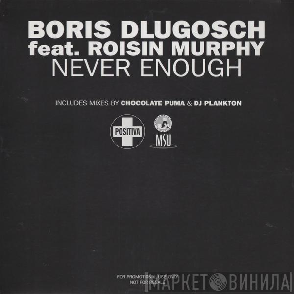 Feat. Boris Dlugosch  Róisín Murphy  - Never Enough