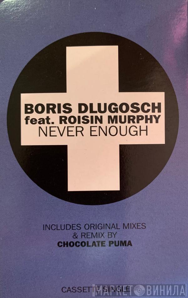 Feat. Boris Dlugosch  Róisín Murphy  - Never Enough