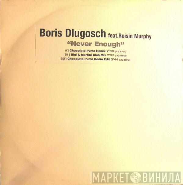 Feat. Boris Dlugosch  Róisín Murphy  - Never Enough