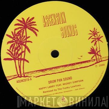 Feat. Happy Larry  Mickey Simpson  - Drum Pan Sound