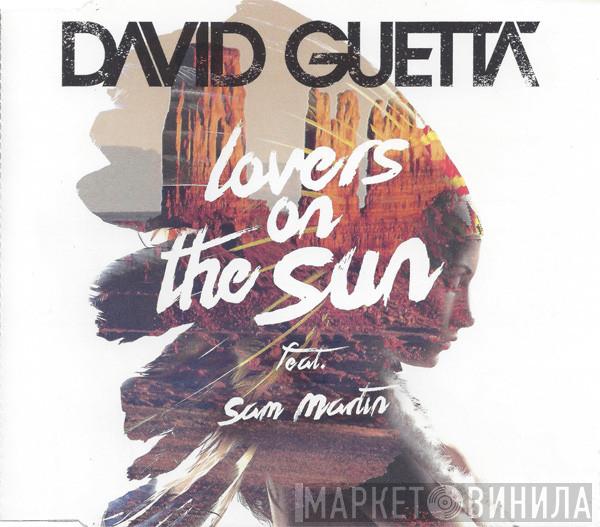 Feat. David Guetta  Sam Martin   - Lovers On The Sun