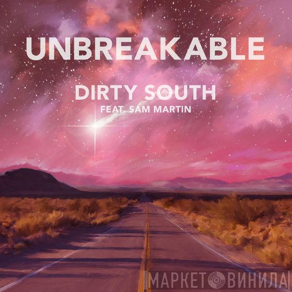 Feat. Dirty South   Sam Martin   - Unbreakable